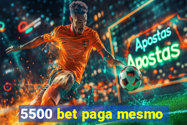 5500 bet paga mesmo